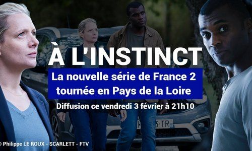 A l’instinct : une série policière tournée en Pays de la Loire